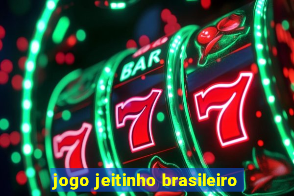 jogo jeitinho brasileiro