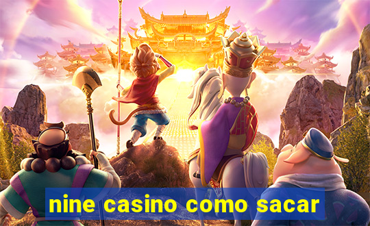 nine casino como sacar