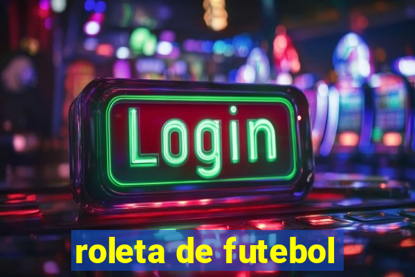 roleta de futebol