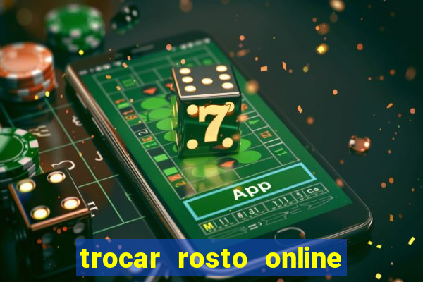 trocar rosto online grátis colocar rosto em vídeo online