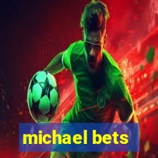 michael bets