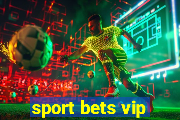 sport bets vip