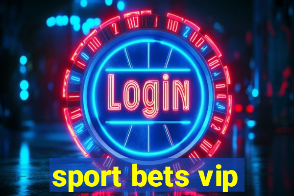 sport bets vip