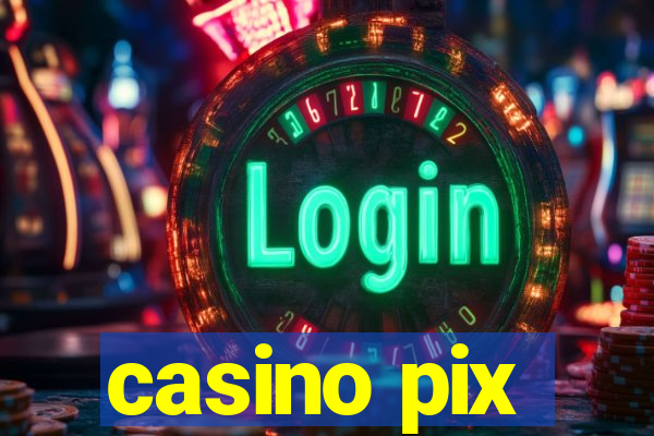 casino pix