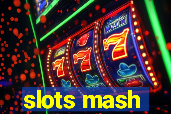 slots mash