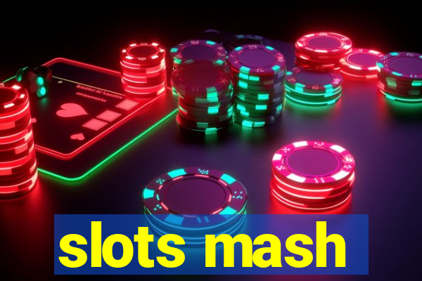 slots mash