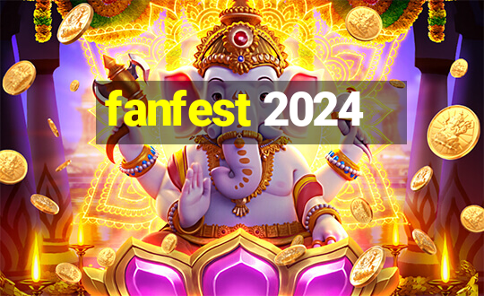 fanfest 2024