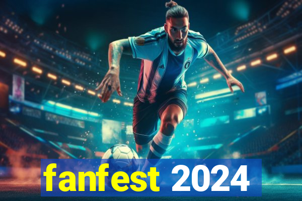 fanfest 2024