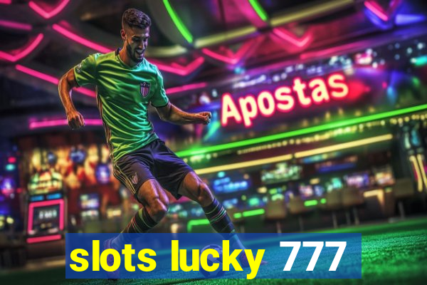 slots lucky 777