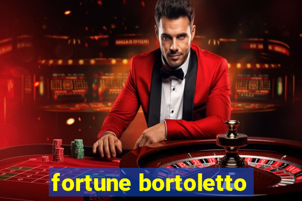 fortune bortoletto