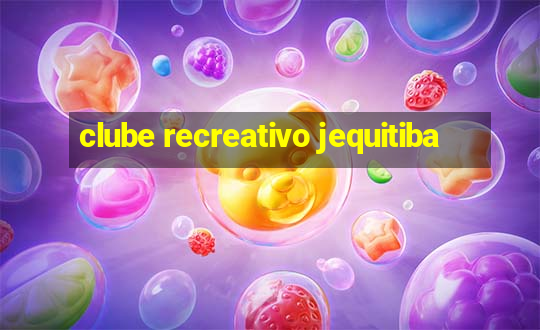 clube recreativo jequitiba