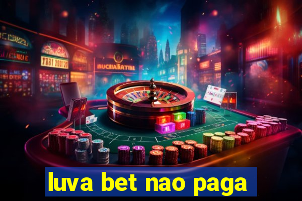 luva bet nao paga