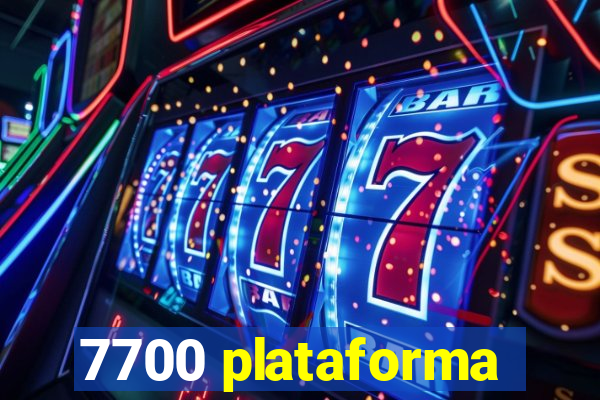 7700 plataforma