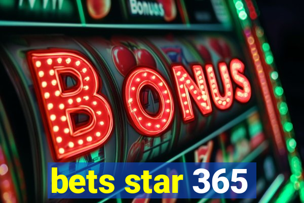 bets star 365