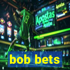 bob bets