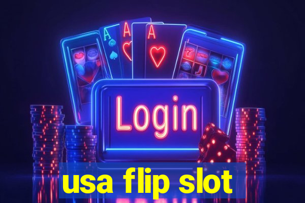 usa flip slot