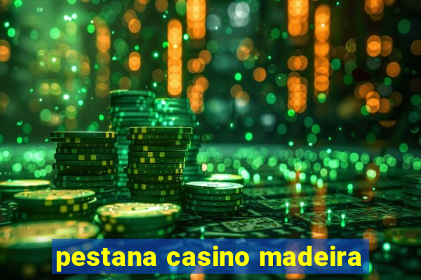 pestana casino madeira