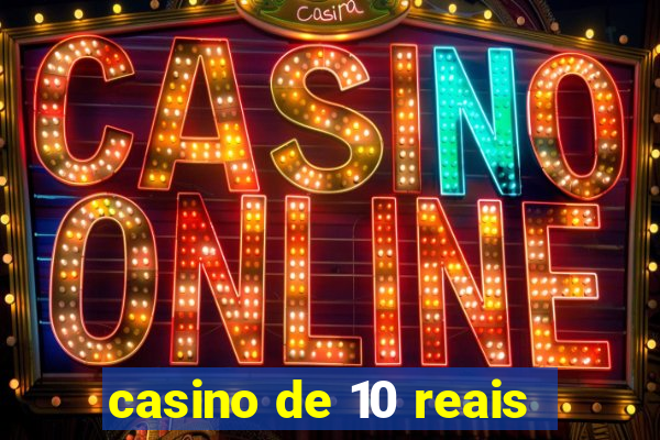 casino de 10 reais