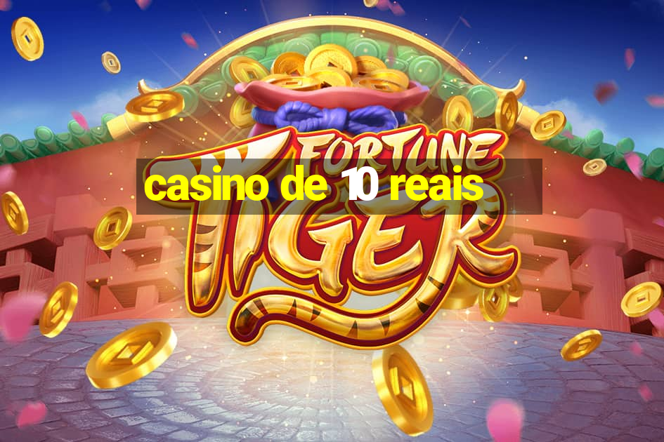 casino de 10 reais