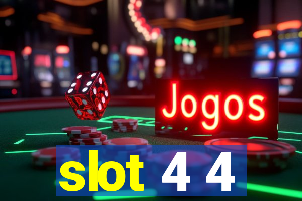 slot 4 4