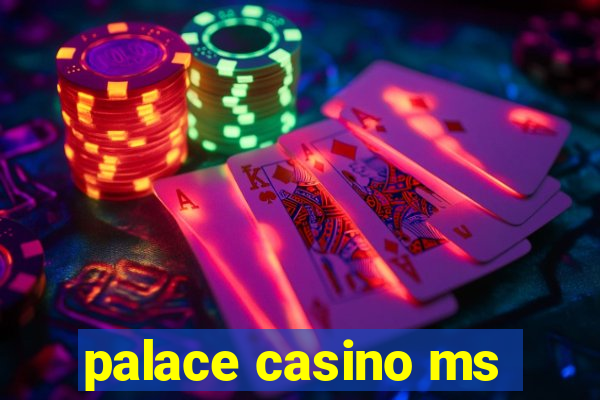 palace casino ms