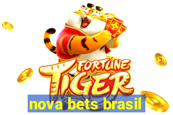 nova bets brasil