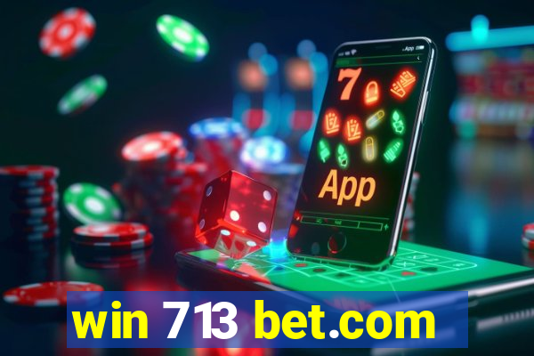 win 713 bet.com