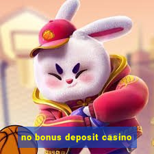 no bonus deposit casino