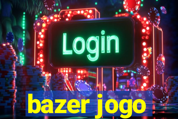 bazer jogo