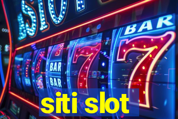 siti slot