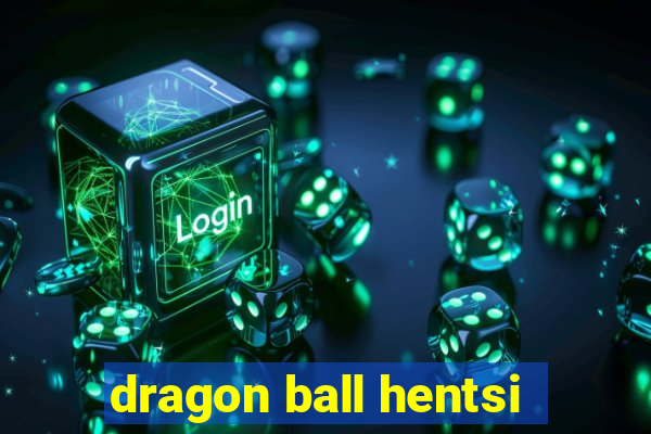 dragon ball hentsi