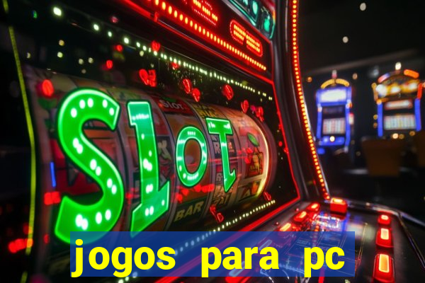 jogos para pc gratis download