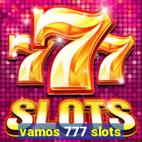 vamos 777 slots