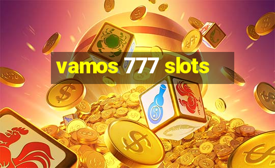 vamos 777 slots