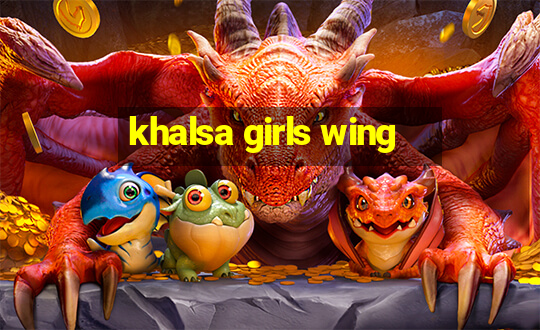 khalsa girls wing