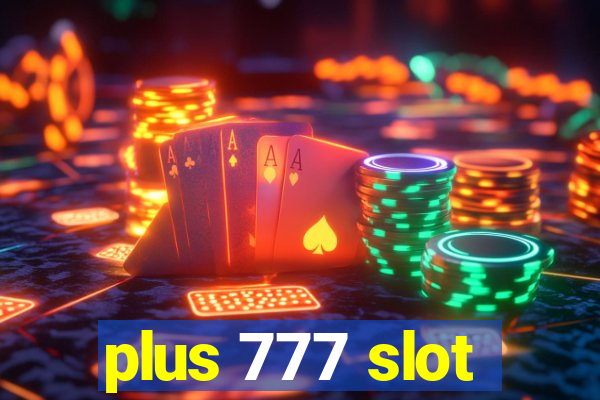 plus 777 slot