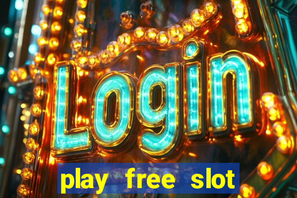 play free slot machine games now