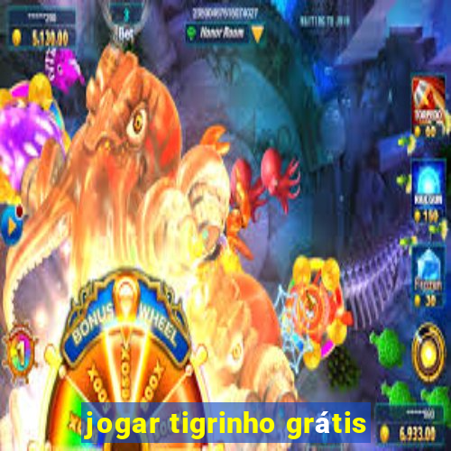 jogar tigrinho grátis