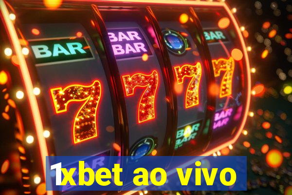 1xbet ao vivo