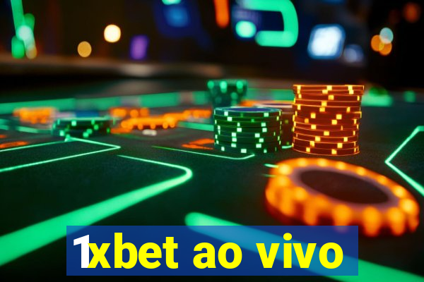 1xbet ao vivo