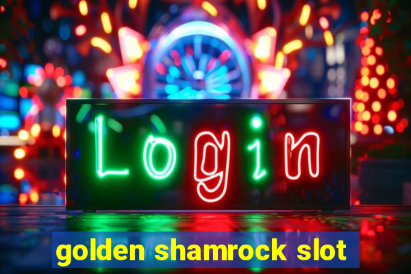 golden shamrock slot