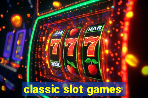 classic slot games