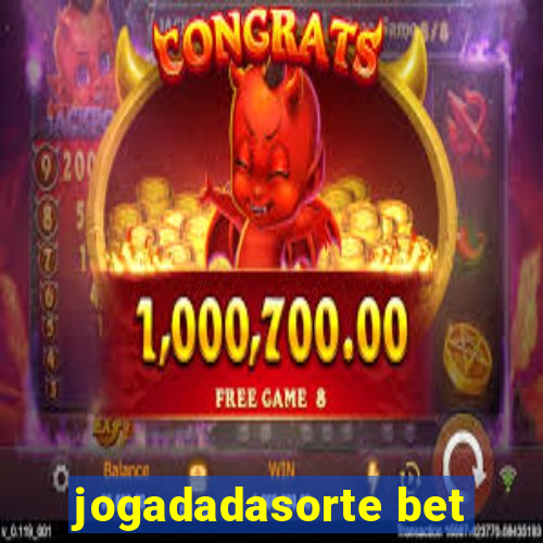 jogadadasorte bet