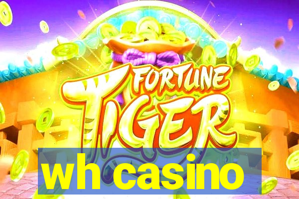 wh casino