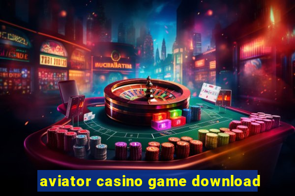 aviator casino game download