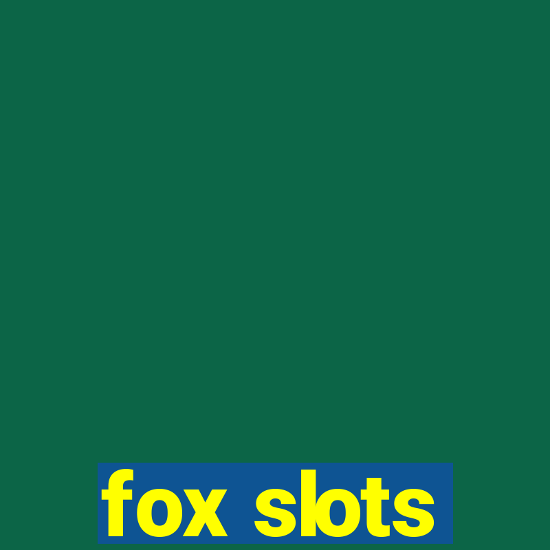 fox slots