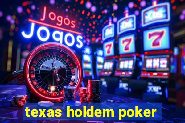 texas holdem poker