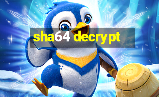 sha64 decrypt