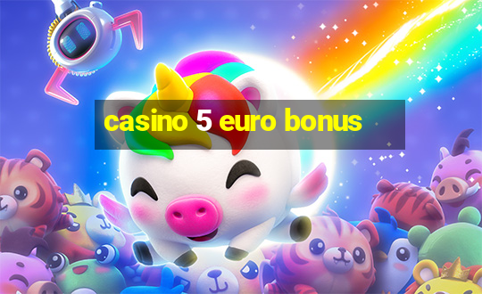 casino 5 euro bonus