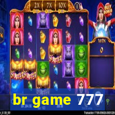 br game 777